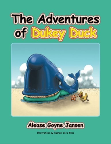 Cover for Alease Goyne Jansen · The Adventures of Dukey Duck: Trouble Helping Trouble? a Call to Be About the Fathers Business and Your Life's Trials Will Be Worked Out! (Pocketbok) (2013)
