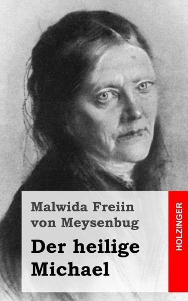 Cover for Malwida Freiin Von Meysenbug · Der Heilige Michael (Paperback Book) (2013)