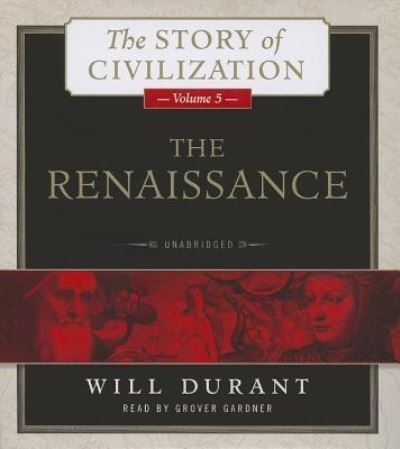 The Renaissance - Will Durant - Muzyka - Blackstone Audiobooks - 9781483008837 - 1 sierpnia 2014