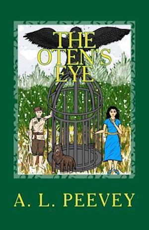 Cover for A L Peevey · The Oten's Eye: a Tale of Zeheryfel (Paperback Book) (2013)