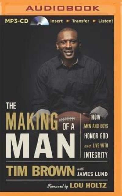 Making of a Man, The - Tim Brown - Audio Book - Thomas Nelson on Brilliance Audio - 9781491522837 - 22. juli 2014