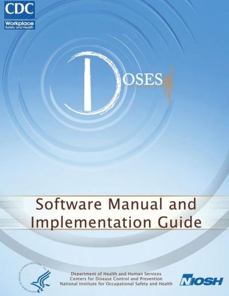 Cover for Department of Health and Human Services · Determination of Sound Exposures (Doses): Software Manual and Implementation Guide (Paperback Book) (2013)
