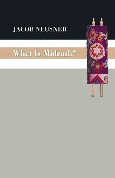 Cover for Jacob Neusner · What is Midrash? (Paperback Book) (2014)