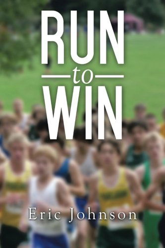 Cover for Eric Johnson · Run to Win (Paperback Bog) (2014)