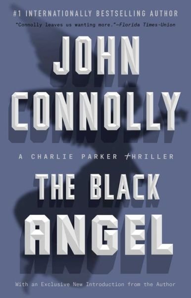 Cover for John Connolly · The Black Angel: A Charlie Parker Thriller - Charlie Parker (Taschenbuch) (2015)
