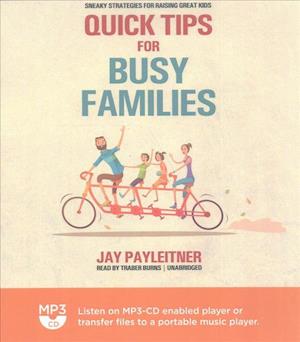 Cover for Jay Payleitner · Quick Tips for Busy Families (CD) (2017)