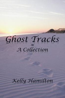 Cover for Kelly Hamilton · Ghost Tracks (Paperback Book) (2015)