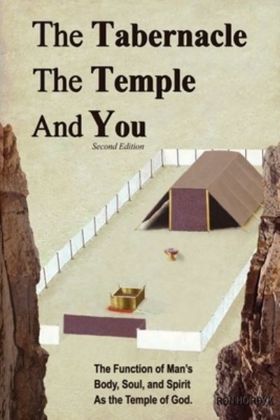 The Tabernacle, The Temple and You - Ron Hordyk - Książki - First Edition Design eBook Publishing - 9781506909837 - 21 grudnia 2020