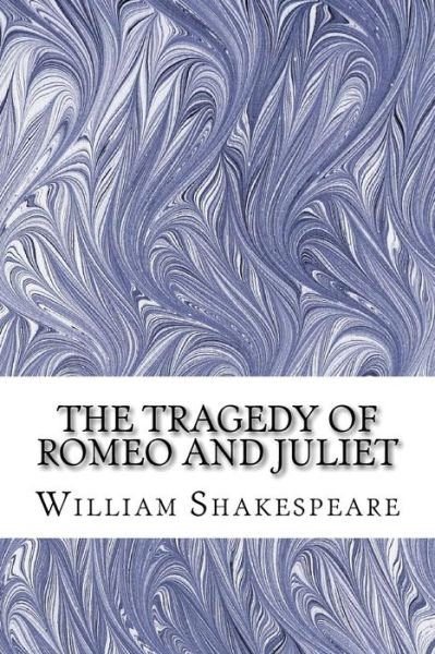 Cover for William Shakespeare · The Tragedy of Romeo and Juliet: (William Shakespeare Classics Collection) (Paperback Book) (2015)