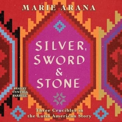 Cover for Marie Arana · Silver, Sword, and Stone (CD) (2019)