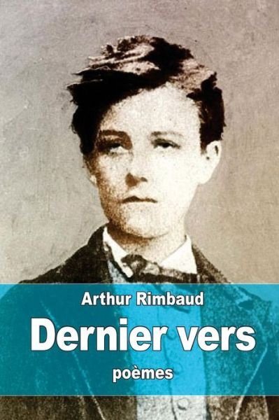 Cover for Arthur Rimbaud · Derniers Vers (Pocketbok) (2015)
