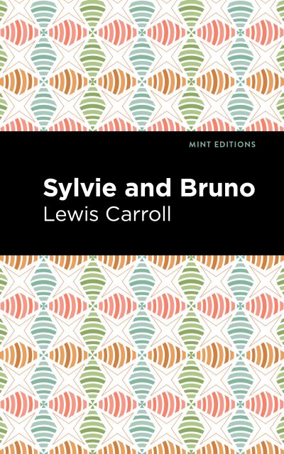 Cover for Lewis Caroll · Sylvie and Bruno - Mint Editions (Hardcover Book) (2022)