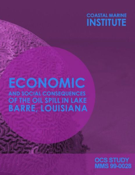 Cover for U S Department of the Interior · Economic and Soical Consequences of the Oil Spill in Lake Barre, Louisiana (Paperback Book) (2015)