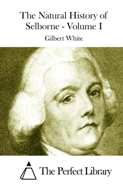 Cover for Gilbert White · The Natural History of Selborne - Volume I (Paperback Book) (2015)