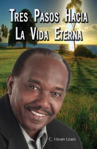 Cover for C Henry Lewis · Tres Pasos Hacia la Vida Eterna (Paperback Book) (2015)
