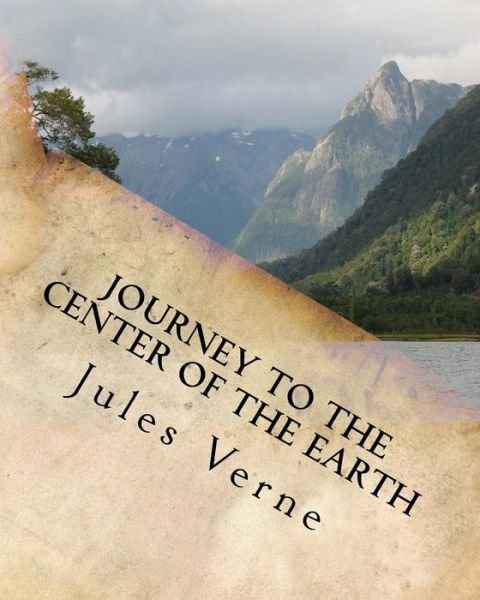 Journey to the Center of the Earth - Jules Verne - Livros - Createspace - 9781515145837 - 31 de julho de 2015
