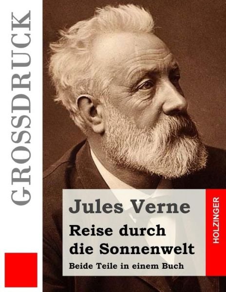 Cover for Jules Verne · Reise Durch Die Sonnenwelt (Grossdruck): Beide Teile in Einem Buch (Taschenbuch) (2015)