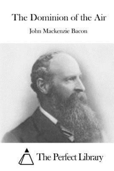 Cover for John MacKenzie Bacon · The Dominion of the Air (Paperback Book) (2015)