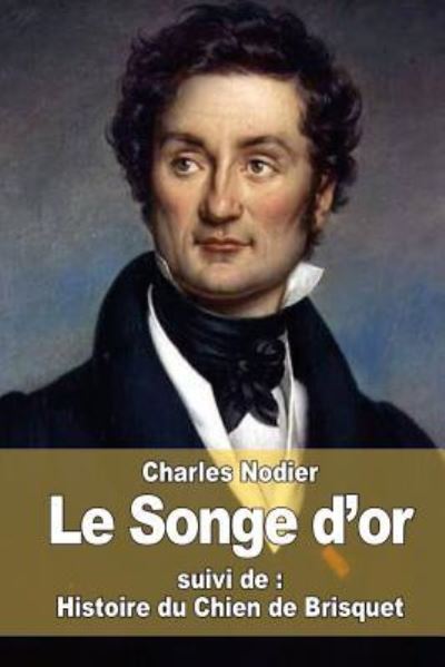 Cover for Charles Nodier · Le Songe d'or (Paperback Book) (2015)