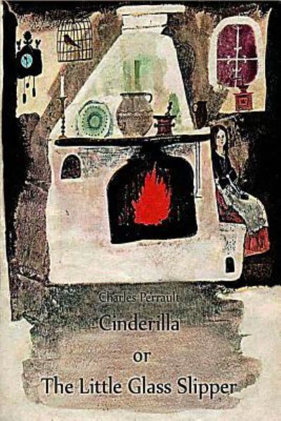 Cover for Charles Perrault · Cinderilla or The Little Glass Slipper (Paperback Book) (2016)