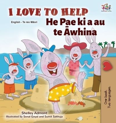 Cover for Shelley Admont · I Love to Help (English Maori Bilingual Book for Kids) (Hardcover Book) (2021)