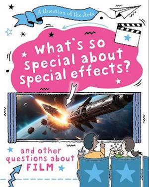 Cover for Mary Auld · A Question of the Arts: What's So Special About Special Effects? (and other questions about film) - A Question of the Arts (Hardcover bog) (2026)