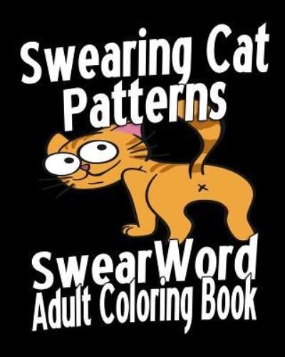 Cover for Amy Johnson · Swear Word Adult Coloring Book Swearing Cat Patterns (Paperback Bog) (2016)