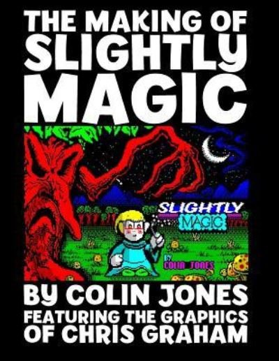 Cover for Colin Jones · The Making of Slightly Magic (Paperback Bog) (2016)