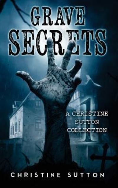 Cover for Department of Physics Christine Sutton · Grave Secrets (Paperback Book) (2016)