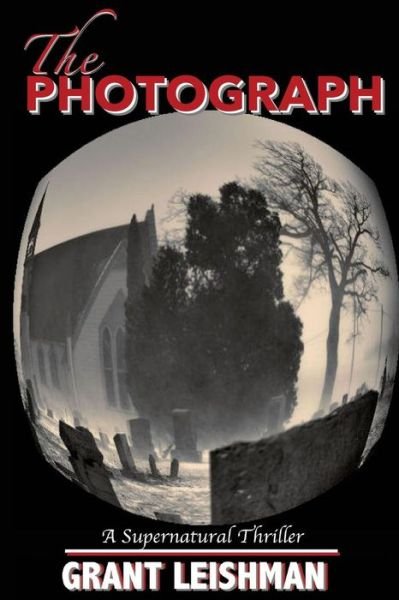 Cover for Grant Leishman · The Photograph (Pocketbok) (2016)