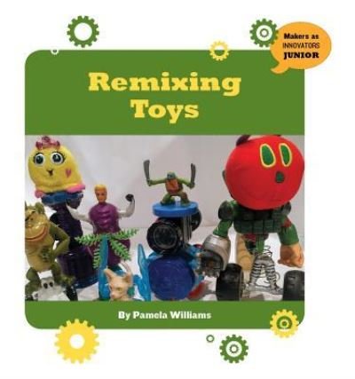 Cover for Pamela Williams · Remixing Toys (Paperback Bog) (2018)