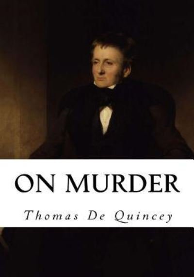 Cover for Thomas de Quincey · On Murder (Pocketbok) (2016)