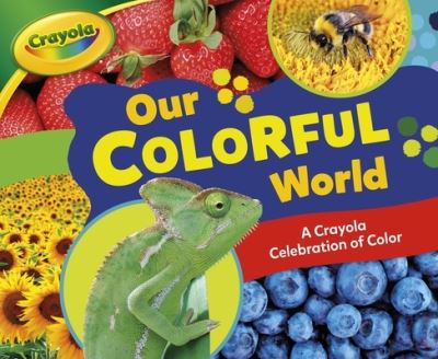 Cover for Mari Schuh · Our Colorful World (Book) (2020)