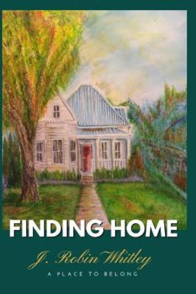 Cover for J Robin Whitley · Finding Home (Paperback Book) (2017)