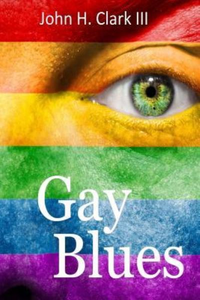 Cover for John H Clark III · Gay Blues (Paperback Book) (2017)