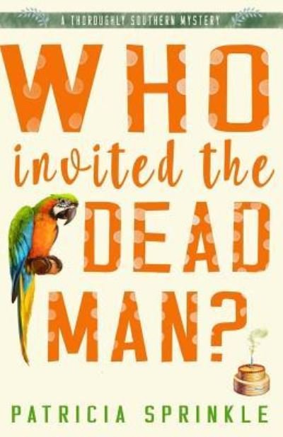 Cover for Patricia Sprinkle · Who Invited the Dead Man (Pocketbok) (2017)