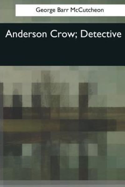 Cover for George Barr McCutcheon · Anderson Crow, Detective (Paperback Book) (2017)