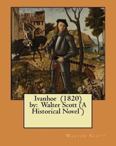 Cover for Sir Walter Scott · Ivanhoe (1820) by (Paperback Bog) (2017)