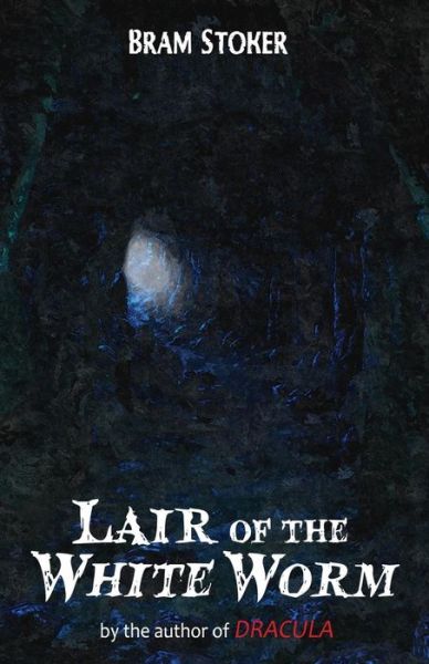 Cover for Bram Stoker · The Lair of the White Worm (Paperback Bog) (2017)