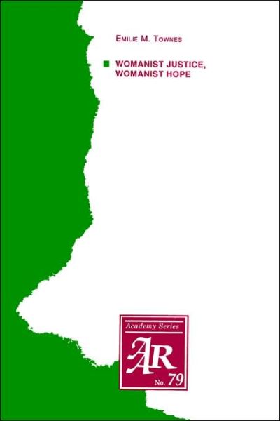 Cover for Emilie M. Townes · Womanist Justice, Womanist Hope - AAR Academy Series (Paperback Book) (1993)