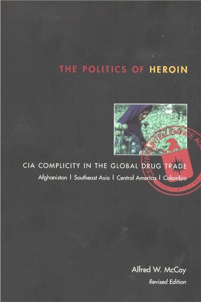 Cover for Mccoy · Politics of Heroin, New Edn****o/p (Paperback Bog) [Revised edition] (2003)
