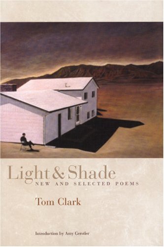 Cover for Tom Clark · Light and Shade: New and Selected Poems (Taschenbuch) (2006)