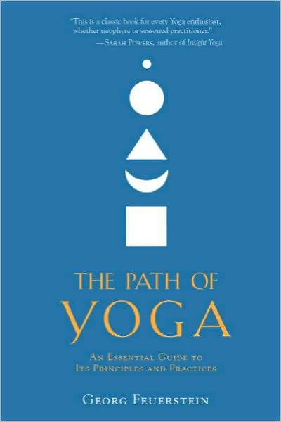 Cover for Feuerstein, Georg, PhD · The Path of Yoga: An Essential Guide to Its Principles and Practices (Paperback Bog) [2 Revised edition] (2011)