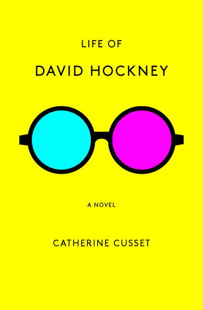 Cover for Catherine Cusset · Life Of David Hockney: A Novel (Paperback Book) (2019)