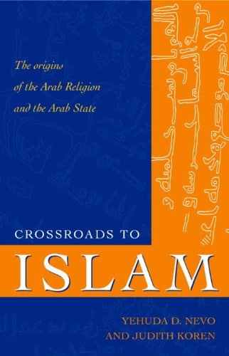 Cover for Yehuda D. Nevo · Crossroads to Islam: The Origins of the Arab Religion and the Arab State (Hardcover bog) (2003)