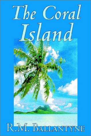 The Coral Island - R. M. Ballantyne - Livros - Borgo Press - 9781592247837 - 1 de dezembro de 2002