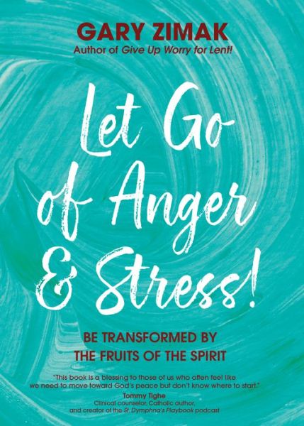 Cover for Gary Zimak · Let Go of Anger and Stress! (Paperback Book) (2020)