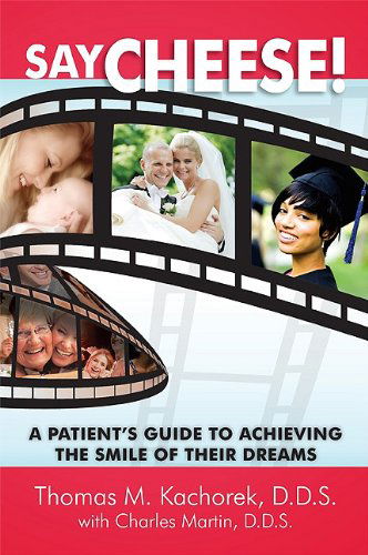Cover for Charles Martin · Say Cheese!: a Patient's Guide to Achieving the Smile of Their Dreams (Pocketbok) (2010)