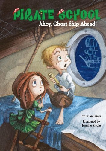 Cover for Brian James · Ahoy, Ghost Ship Ahead! (Pirate School) (Hardcover bog) (2009)
