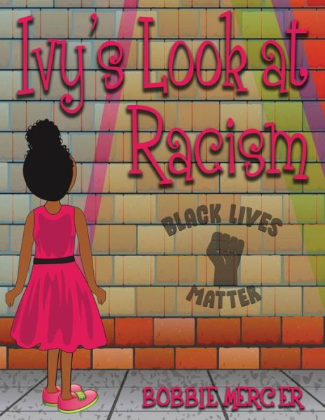 Cover for Bobbie Mercer · Ivy's Look at Racism (Paperback Book) (2021)